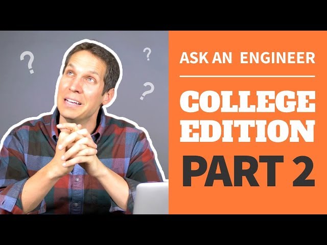 Life as an Electrical Engineering Student - Ask an Engineer | Part 2