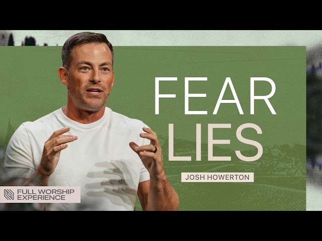 4 Ways to KILL the Spirit of Fear | Pastor Josh Howerton | Full Worship Experience