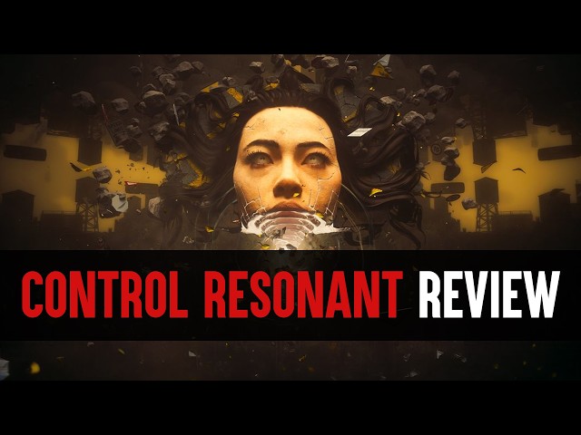 Control Resonant Review: Yes, It Resonates