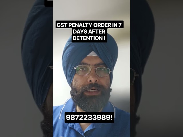 GST PENALTY ORDER IN 7 DAY AFTER DETENTION OF GOODS ! #gst