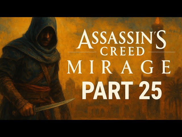 Assassin’s Creed Mirage Part 25 | Final Twist & Hidden Truths Revealed