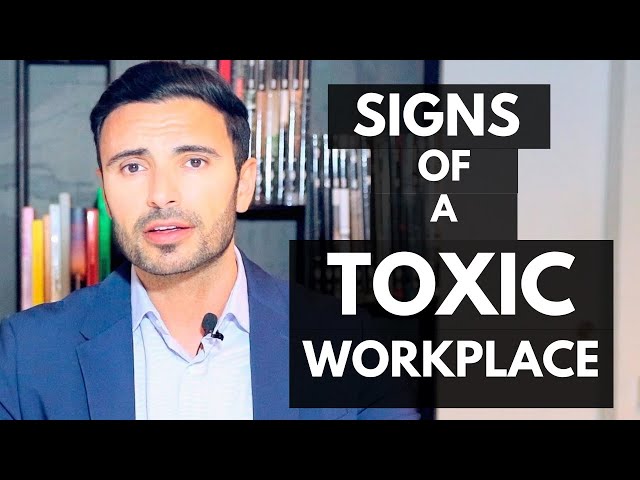 Signs You Are In a Toxic Workplace and How To Deal With It