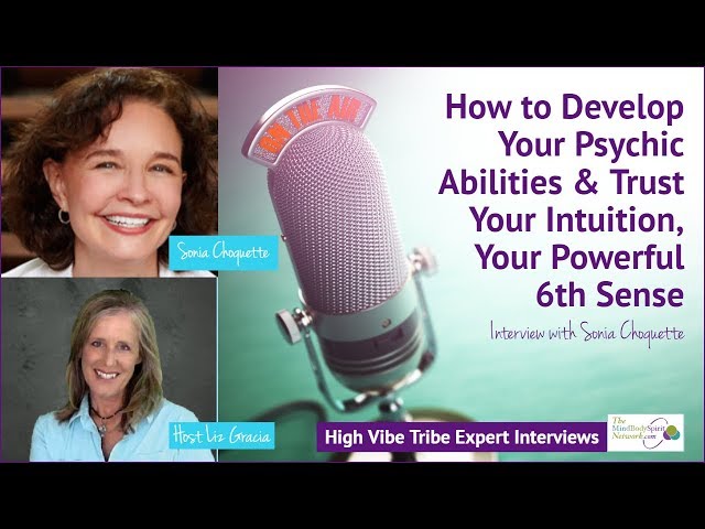 How to Develop Your Psychic Abilities & Intuition Interview with Sonia Choquette