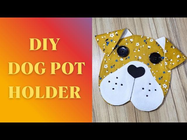 DIY Dog Pot Holder Sewing Tutorial. Easy & Cute Dog-Shaped Potholder DIY Handmade Fabric Gift Ideas