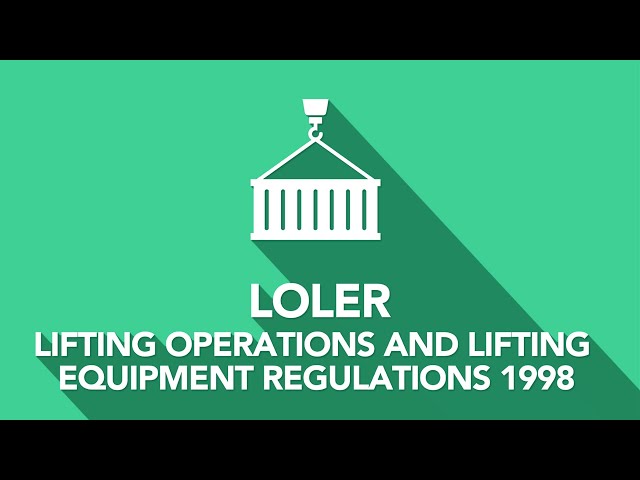 Lifting Operations and Lifting Regulations (LOLER)