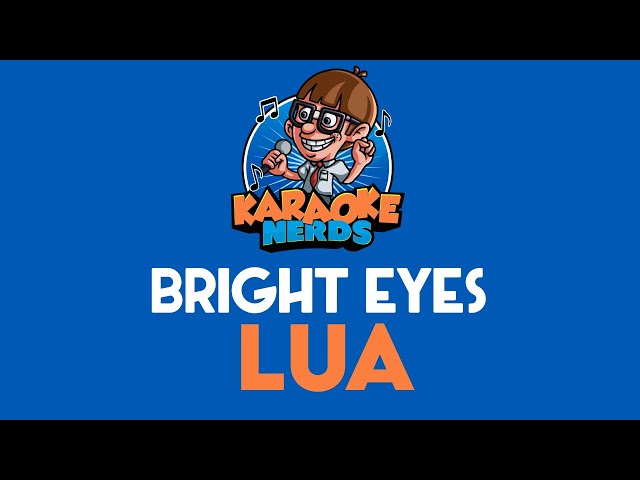 Bright Eyes - Lua (Karaoke)