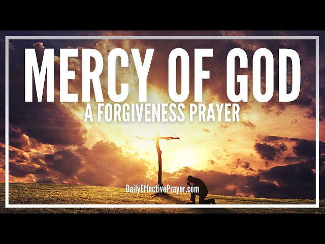 Prayer For God's Mercy and Forgiveness | Prayers For Mercy From God