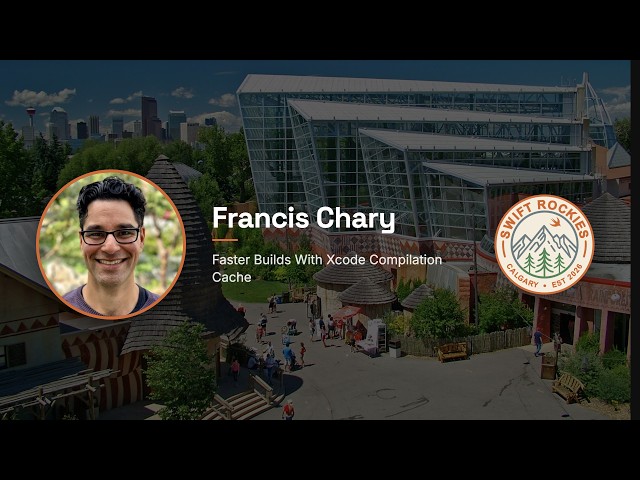 Faster Builds With Xcode Compilation Cache - Francis Chary | Swift Rockies 2026