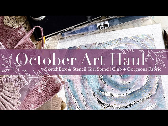October SketchBox & Stencil Girl Stencil Club + Gorgeous Fabric Haul