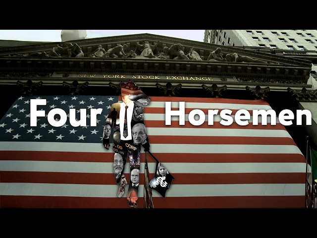 The Four Horsemen (Full Financial Documentary)