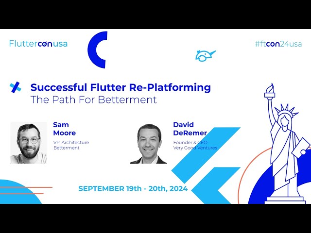 Re-Platforming The Path For Betterment - Sam Moore & David DeRemer | Fluttercon USA 2024