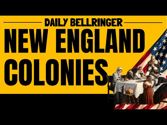 New England Colonies Explained | Religion, Economy & Daily Life | DAILY BELLRINGER