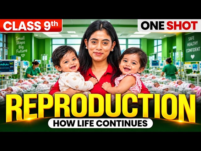 Reproduction: How Life Continues ONE SHOT🔥| Class 9 Science Chapter 11 | New Syllabus 2026-27