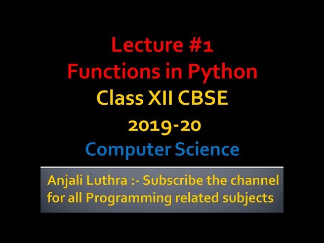 Functions | Class XII Computer Science Complete Syllabus 2019-20 | Python Lecture #1