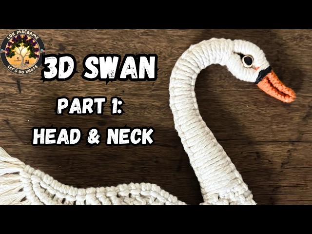 DIY 3D Macrame Swan Tutorial - Part 1: Head & Neck | Step-by-Step Fiber Art