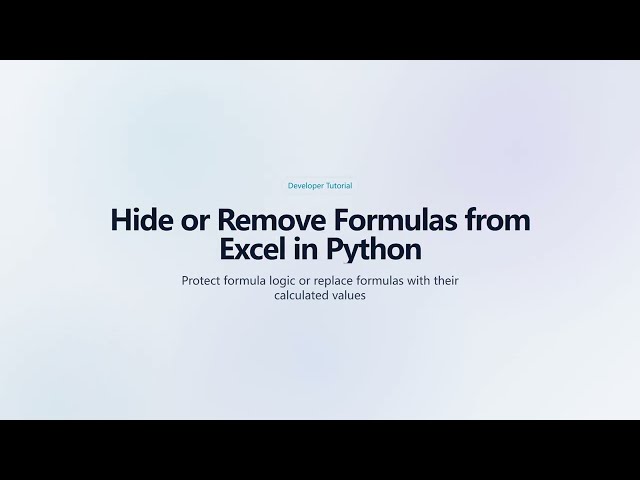 Hide or Remove Formulas in Excel with Python | Spire.XLS for Python