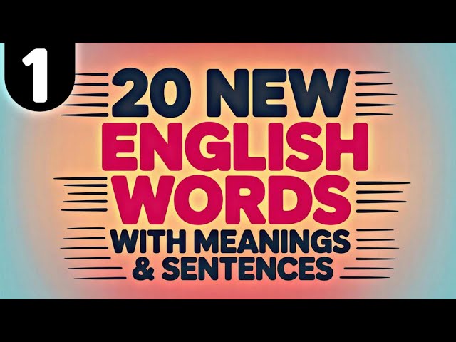 20 New Words With Meanings And Sentences Will Boost Your English Vocabulary (Lesson No. 1)
