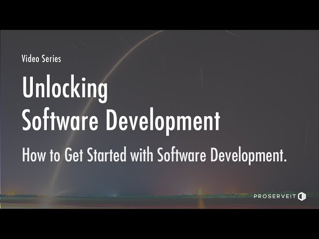 How To Get Started with Software Development - E2  Unlocking Software Development