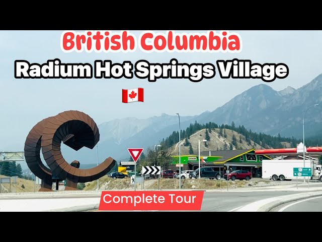 Radium Hot Springs village, BC, Canada | Complete tour of the village, Kootenay National park Canada