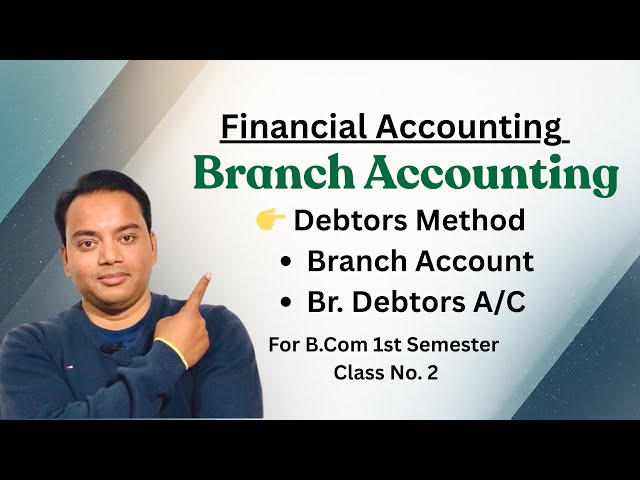 Branch Accounting Class 2 | Debtors Method Explained with Examples | B.Com Accounting Lecture