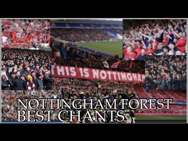 NOTTINGHAM FOREST BEST FOOTBALL CHANTS 2019/20