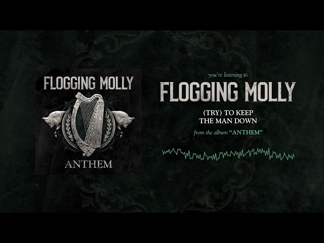 Flogging Molly - (Try) Keep The Man Down [Official Audio]