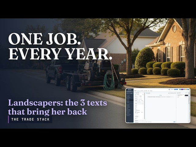 Landscapers: turn one job into a repeat customer (3 texts, 1 ask)