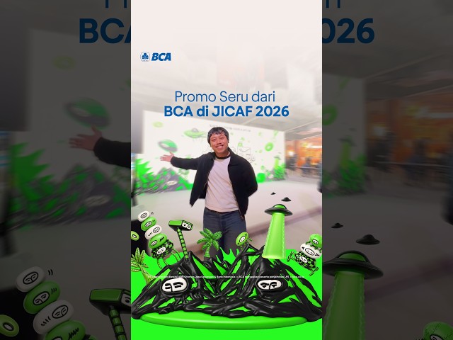 Promo Seru dari BCA di JICAF 2026!