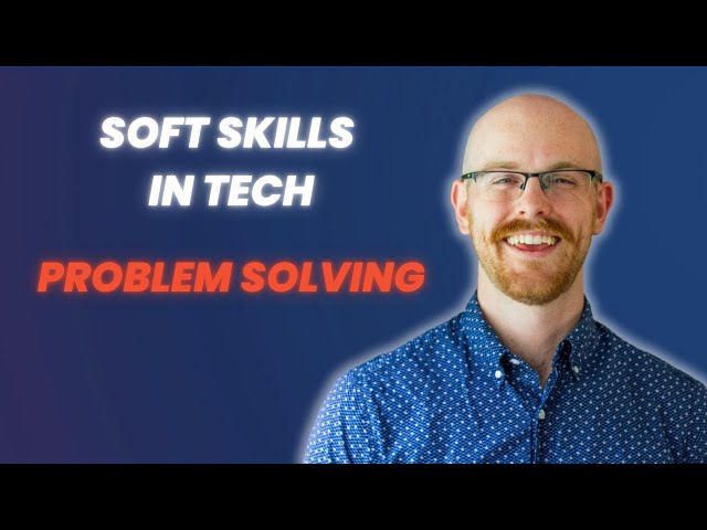 How to Learn to Solve Problems | Problem Solving Lifecycle | Soft Skills in Tech