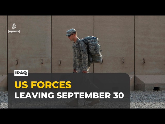 US forces leaving Iraq: American troops scheduled to leave by September 30