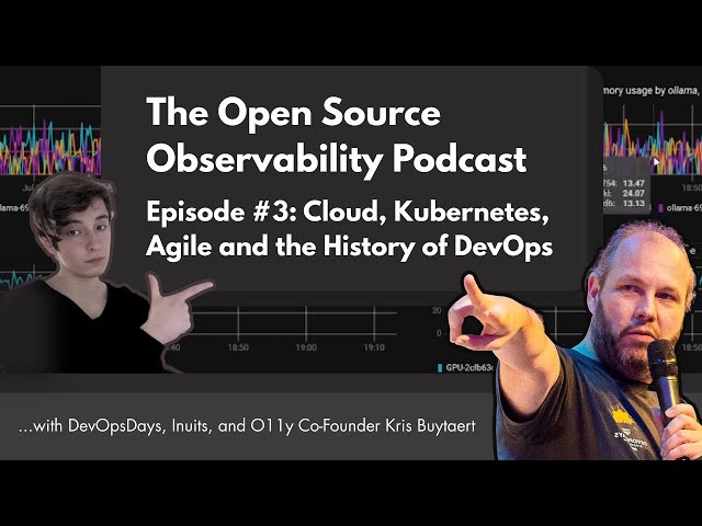 Cloud, Kubernetes, and DevOps | The Open Source Observability Podcast | #3
