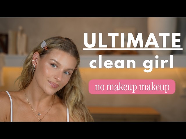 ULTIMATE Clean Girl Beauty Edit - Updated!