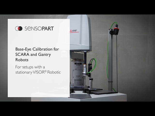 Automatic Base-Eye Calibration for SCARA Robots | VISOR® Robotic
