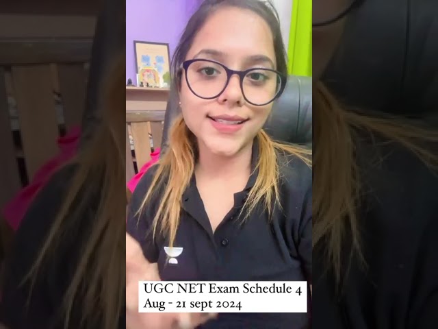 UGC NET Exam schedule ( 4 Aug 2024- 21 Sept 2024 ) #shorts #youtubeshorts #shortsvudeos