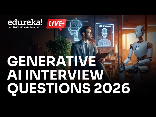 Generative AI Interview Questions 2026 | Ultimate Guide to Crack AI Interviews in 2026 | Edureka