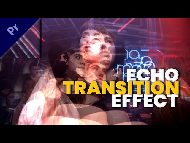 How to Make a Dreamy Echo Transition (Premiere Tutorial)