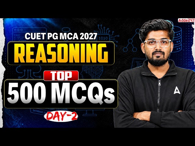 Top 500 Reasoning MCQs | CUET PG MCA 2027 Reasoning Preparation