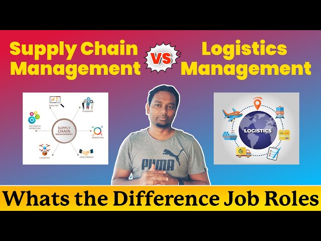 Supply Chain Management Vs Logistics Management | What's the difference | What's the Job Roles