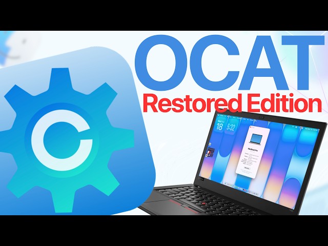 OCAT Is Back From The Dead — Here's What Changed