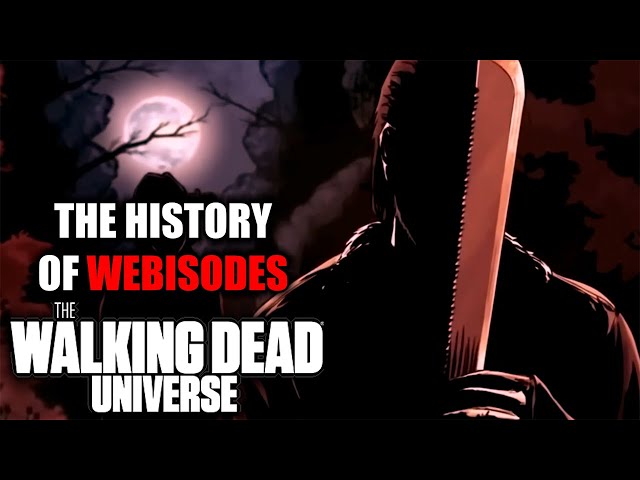 The History of The Walking Dead Universe Webisodes