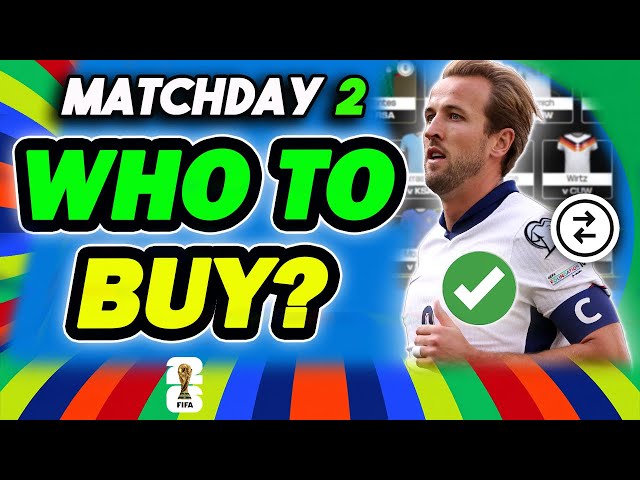UPDATED MATCHDAY 2 BEST PLAYERS TO BUY✅ | FIFA WORLD CUP FANTASY FOOTBALL 2026