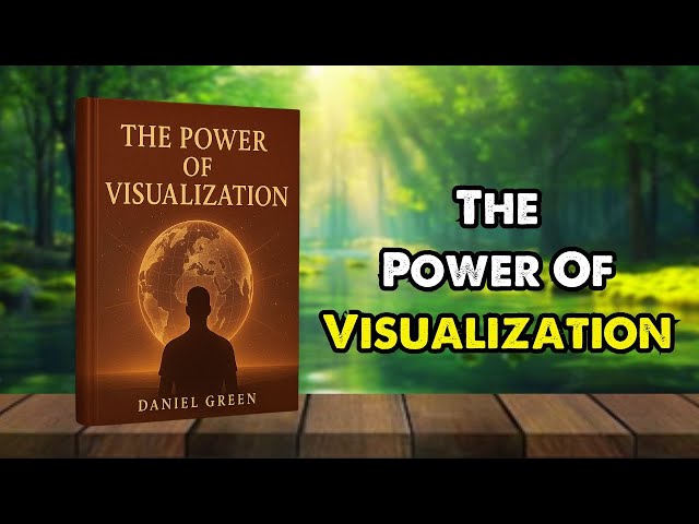 The Power of Visualization | Full Audiobook for Success & Manifestation