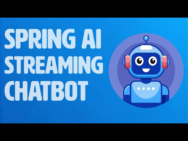Building a Streaming Chatbot with Spring Boot and Spring AI