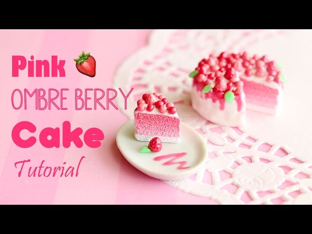 Pink Ombre Berry Cake│Polymer Clay Tutorial
