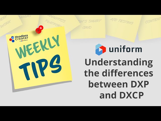 8/30/22 - Understanding the differences between DXP and DXCP