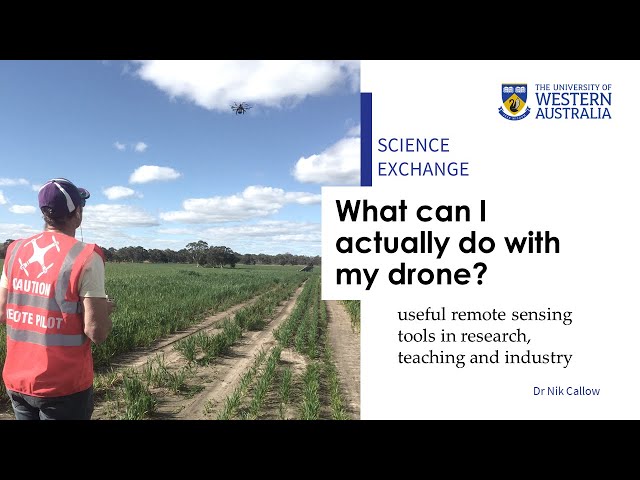 UWA Science Exchange : What can I actually do with my Drone? (with Dr Nik Callow)