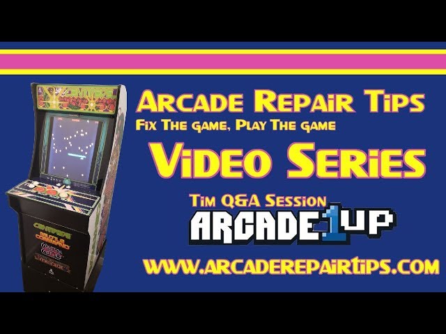 Arcade Repair Tips - Tim Q&A Session On Arcade1Up