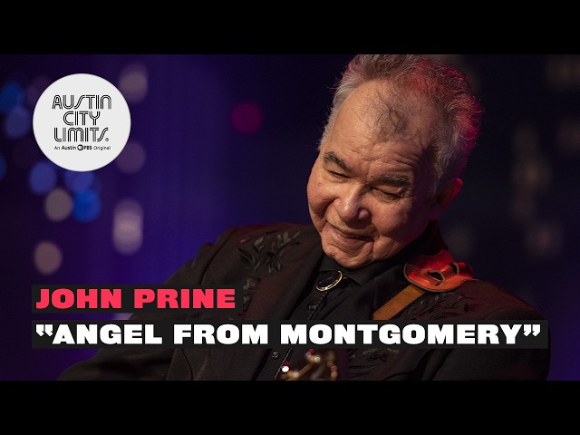 John Prine - Angel From Montgomery | Live From Austin City Limits TV (Web Exclusive)