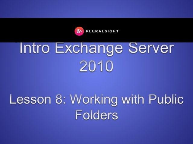 Configuring Public Folders in Exchange Server 2010