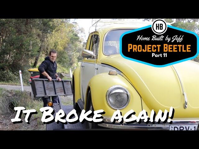 It broke down again! - Home Built Project Beetle part 11